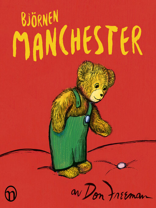 Titeldetaljer för Björnen Manchester av Don Freeman - Tillgänglig